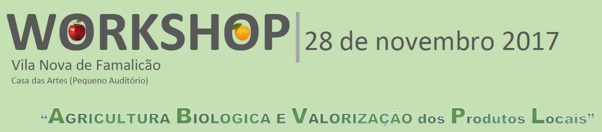 Workshop "Agricultura Biológica e Valorização dos Produtos Locais"